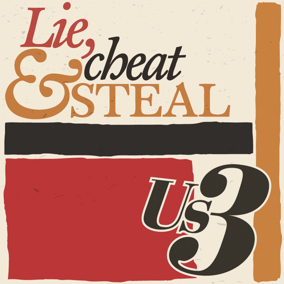 Us3 - Lie, Cheat & Steal